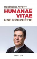 COUV Aupetit D’Humanae Vitae à la PMA : tout est lié